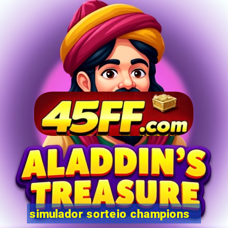 simulador sorteio champions